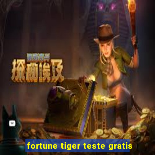 fortune tiger teste gratis